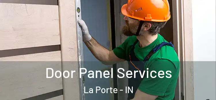 Door Panel Services La Porte - IN