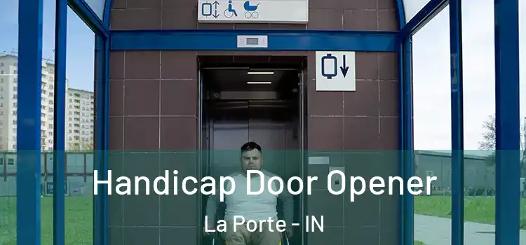 Handicap Door Opener La Porte - IN