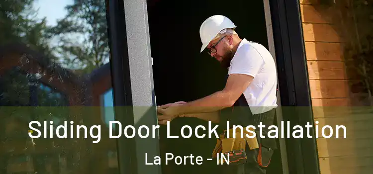 Sliding Door Lock Installation La Porte - IN